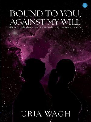 cover image of Bound to You, Against My Will